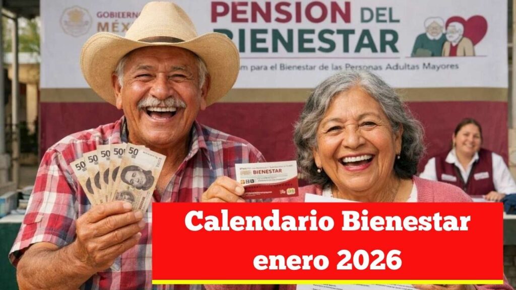 Calendario Bienestar enero 2026: pensiones para adultos mayores y discapacitados
