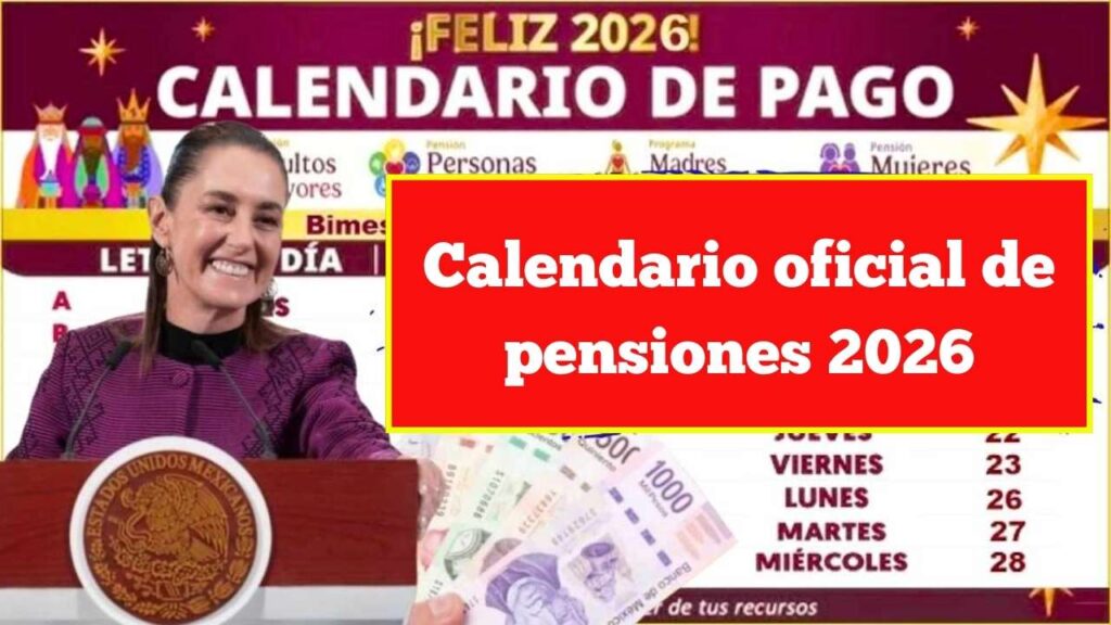 Calendario oficial de pensiones 2026: depósitos desde el 15 de abril
