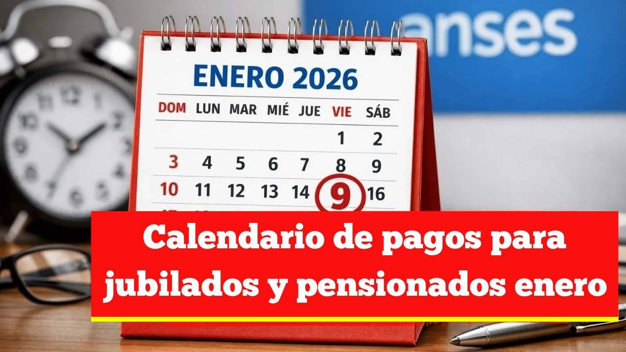Calendario de pagos para jubilados y pensionados enero 2026: Consulta fechas oficiales