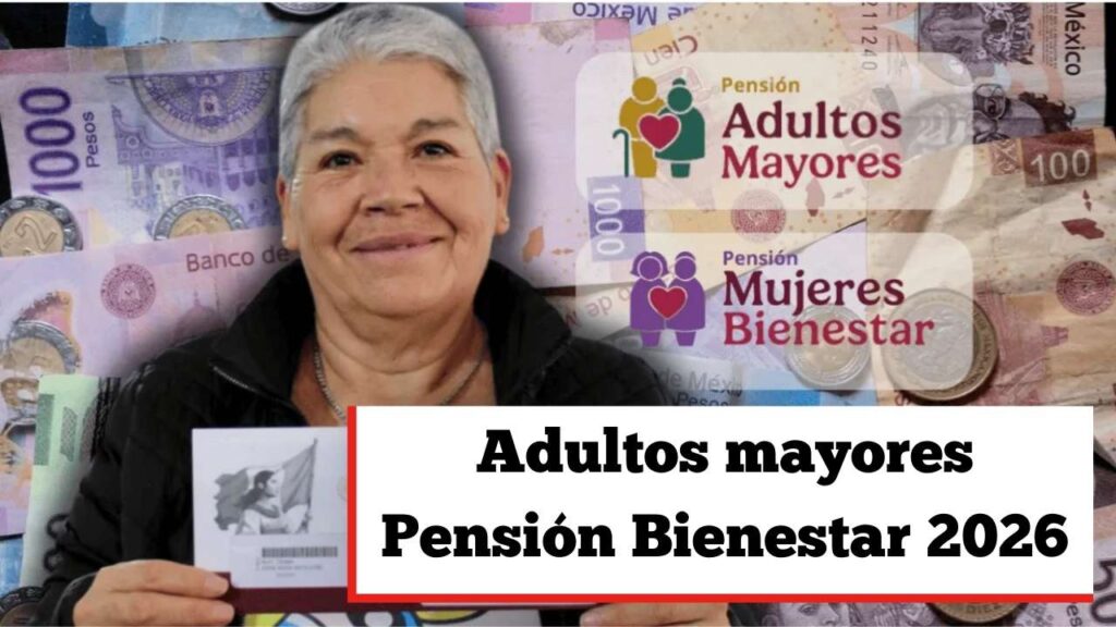 Adultos mayores Pensión Bienestar 2026: requisitos para actualizar datos y recibir aumento