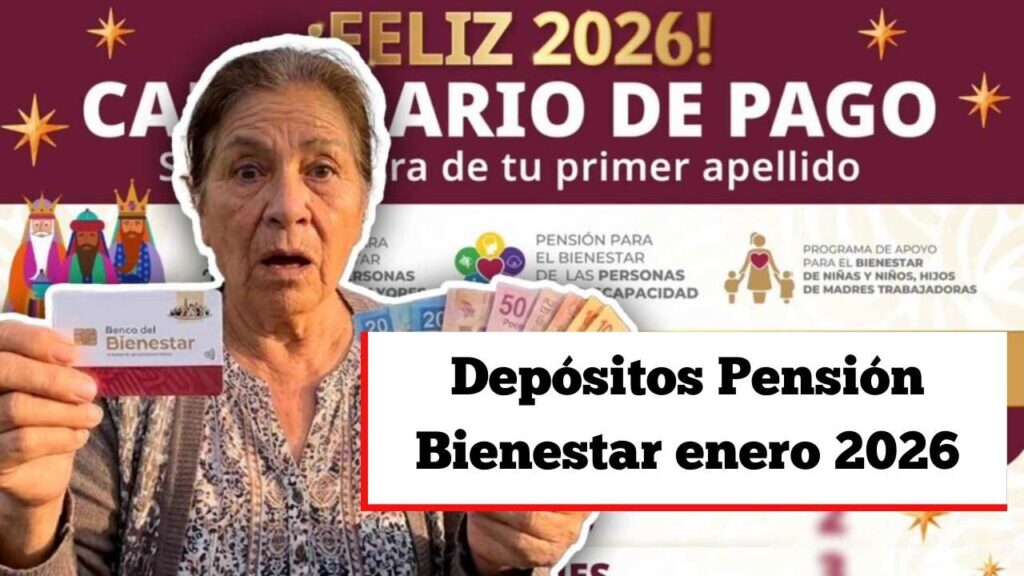 Depósitos Pensión Bienestar enero 2026: conoce el aumento que sorprendió a beneficiarios