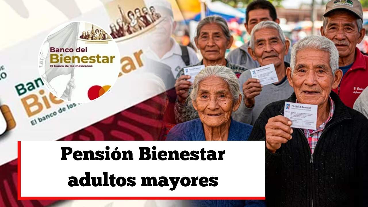 Pensión Bienestar adultos mayores: fechas de pago y aumentos 2026
